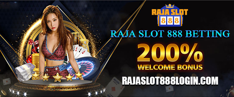 Raja Slot 888 Betting